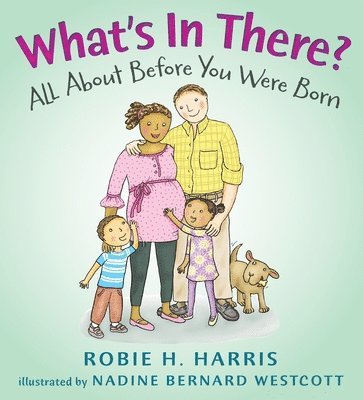 What's in There?: All about Before You Were Born 1