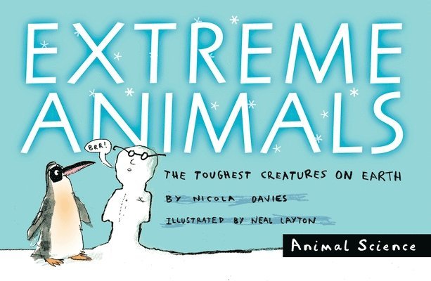 Extreme Animals: The Toughest Creatures on Earth 1