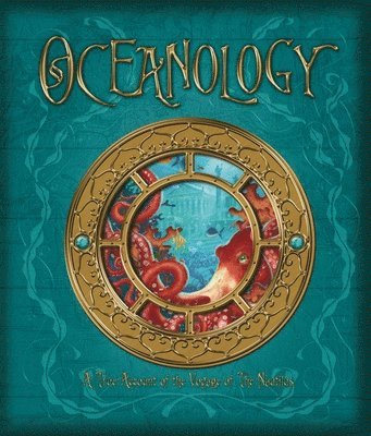 Oceanology: The True Account of the Voyage of the Nautilus 1