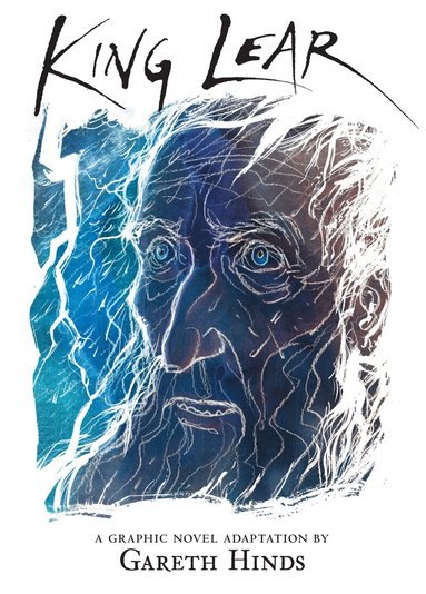 Gareth Hinds - King Lear: A Graphic Novel, Häftad