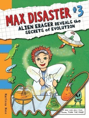 Max Disaster #3: Alien Eraser Reveals the Secrets of Evolution 1