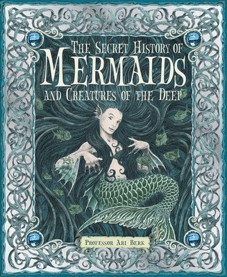 bokomslag The Secret History of Mermaids and Creatures of the Deep