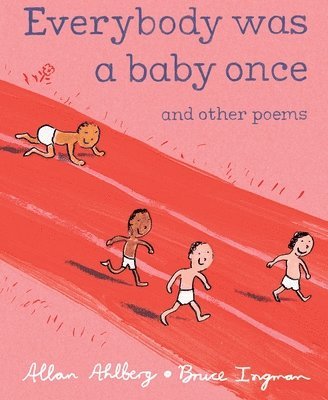 Allan Ahlberg - Everybody Was a Baby Once: And Other Poems, Inbunden