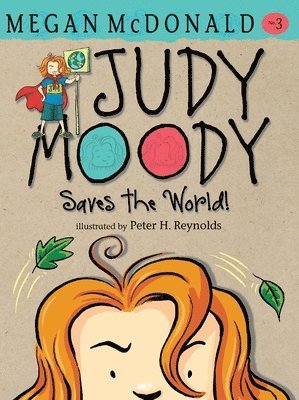 Judy Moody Saves the World! 1