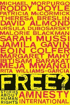 Free?: Stories about Human Rights