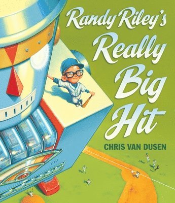 Chris Van Dusen - Randy Riley's Really Big Hit, Inbunden