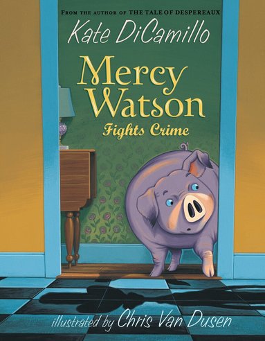 Kate DiCamillo - Mercy Watson Fights Crime, Häftad