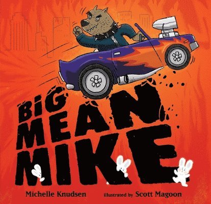 Michelle Knudsen - BIG MEAN MIKE, Inbunden