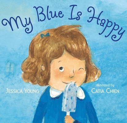 Jessica Young - My Blue Is Happy, Inbunden