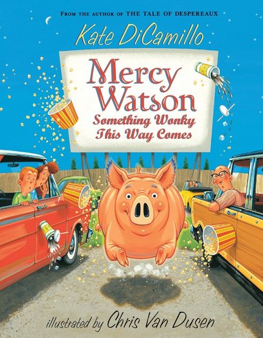 Kate DiCamillo - Mercy Watson: Something Wonky this Way Comes, Häftad