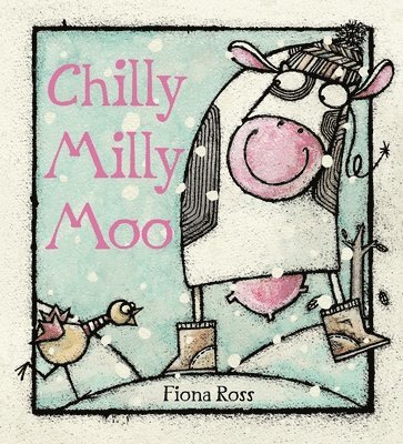 Fiona Ross - Chilly Milly Moo, Inbunden. Tillgänglighet: Tillfälligt slut