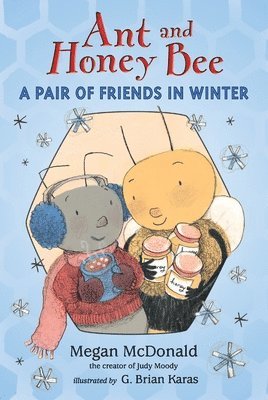 Megan McDonald - Ant and Honey Bee: A Pair of Friends in Winter, Inbunden