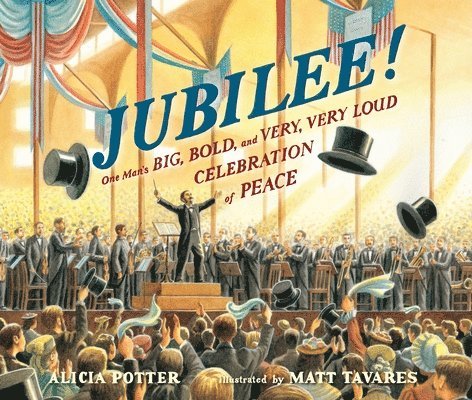 Alicia Potter - Jubilee!: One Man's Big, Bold, and Very, Very Loud Celebration of Peace, Inbunden. Tillgänglighet: Tillfälligt slut