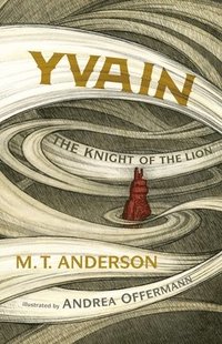 bokomslag Yvain: The Knight of the Lion