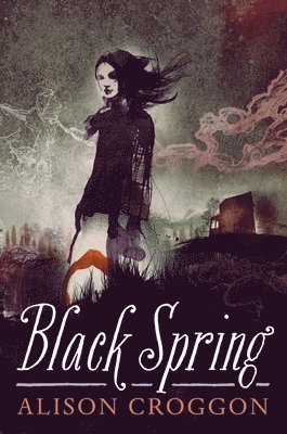 Alison Croggon - Black Spring, Inbunden