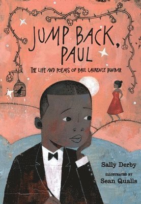 Sally Derby - Jump Back, Paul: The Life and Poems of Paul Laurence Dunbar, Inbunden
