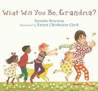 What Will You Be, Grandma? 1
