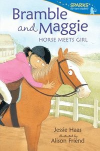 bokomslag Bramble and Maggie: Horse Meets Girl: Candlewick Sparks