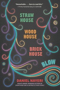 bokomslag Straw House, Wood House, Brick House, Blow: Four Novellas by Daniel Nayeri