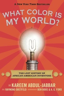bokomslag What Color Is My World?: The Lost History of African-American Inventors