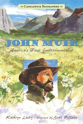 Kathryn Lasky - John Muir: America's First Environmentalist: Candlewick Biographies, Inbunden. Tillgänglighet: Tillfälligt slut