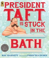 bokomslag President Taft Is Stuck in the Bath