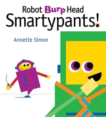 Annette Simon - Robot Burp Head, Smartypants!, Inbunden