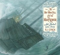 bokomslag The Boy Who Fell Off the Mayflower, or John Howland's Good Fortune