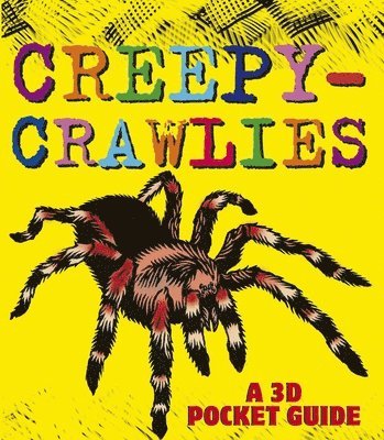 Creepy-Crawlies: A 3D Pocket Guide 1