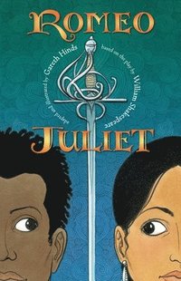 bokomslag Romeo and Juliet: A Graphic Novel: (A Retelling of the Classic Romantic Tragedy for Young Adults)