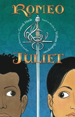 Romeo and Juliet: A Graphic Novel: (A Retelling of the Classic Romantic Tragedy for Young Adults)