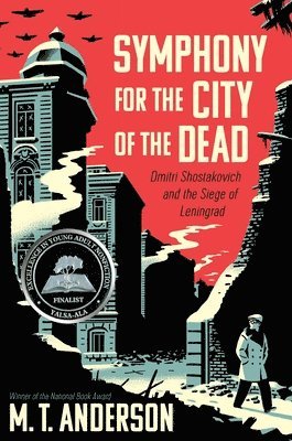 Symphony for the City of the Dead: Dmitri Shostakovich and the Siege of Leningrad 1