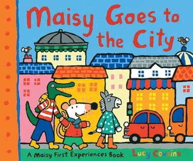 bokomslag Maisy Goes to the City: A Maisy First Experiences Book