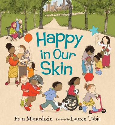 Fran Manushkin - Happy in Our Skin, Inbunden