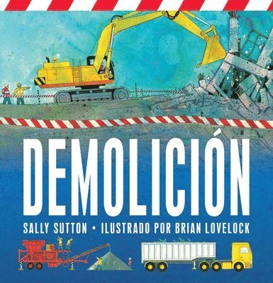 Demolicion: (Un Libro Rimado de Construcción Con Camiones, Grúas, Bolas de Demolición Y Vehículos Ruidosos Para Bebés, Niños Pequeños, Preescolares Y