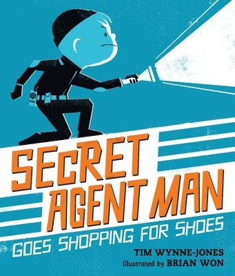 Tim Wynne-Jones - Secret Agent Man Goes Shopping for Shoes, Inbunden