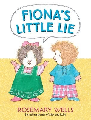 Rosemary Wells - Fiona's Little Lie, Inbunden
