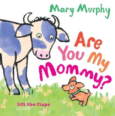 Are You My Mommy? 1