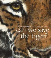bokomslag Can We Save the Tiger?