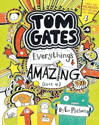Tom Gates: Everything's Amazing (Sort Of) 1
