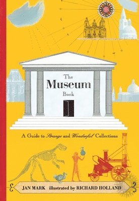 Jan Mark - The Museum Book: A Guide to Strange and Wonderful Collections, Häftad. Tillgänglighet: Tillfälligt slut