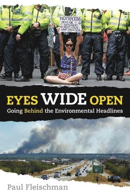 bokomslag Eyes Wide Open: Going Behind the Environmental Headlines