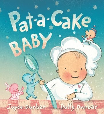 Joyce Dunbar - Pat-A-Cake Baby, Inbunden. Tillgänglighet: Tillfälligt slut