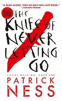 bokomslag The Knife of Never Letting Go