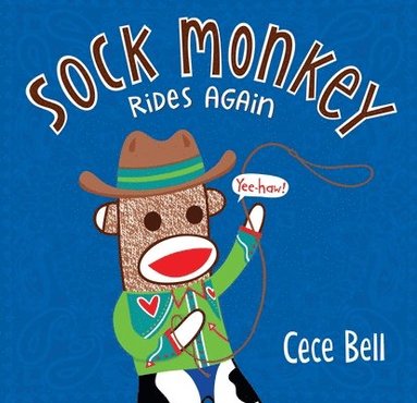 Cece Bell - Sock Monkey Rides Again, Inbunden