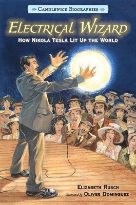 Electrical Wizard: Candlewick Biographies 1