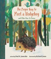 bokomslag The Proper Way to Meet a Hedgehog and Other How-To Poems