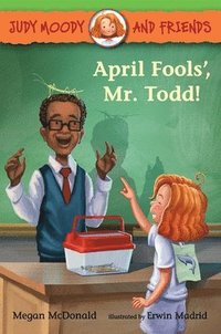 bokomslag Judy Moody and Friends: April Fools', Mr. Todd!