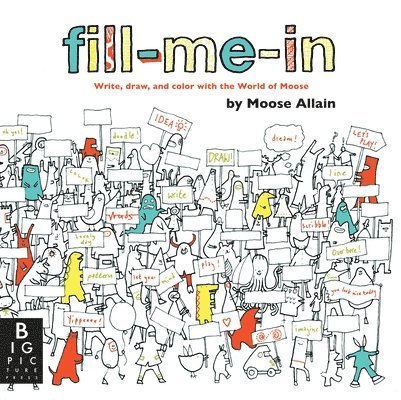 Moose Allain - Fill-Me-In, Häftad