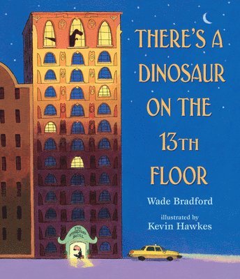 bokomslag There's a Dinosaur on the 13th Floor